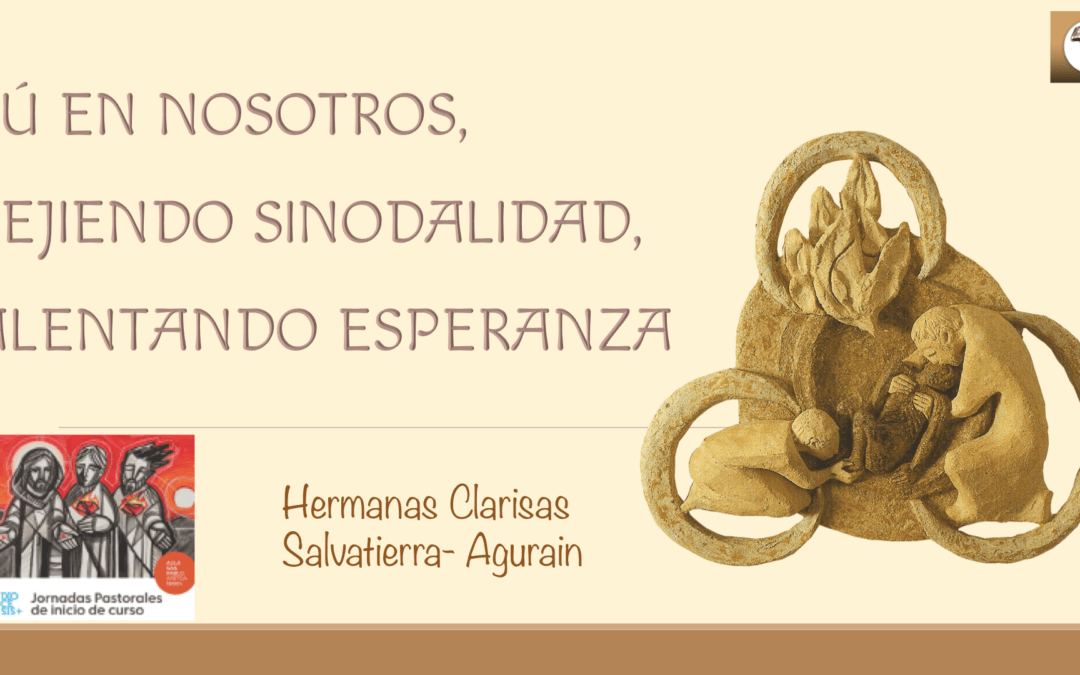 Tú en nosotros, tejiendo sinodalidad, alentando Esperanza